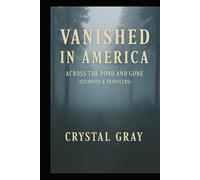 Vanished In America: Across The Pond and Gone: Students and Travelers (Under the Surface)