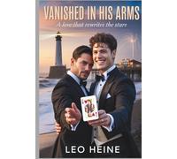 Vanished in His Arms: A Love That Rewrites the Stars