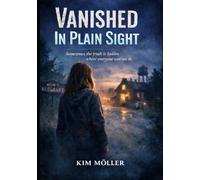 Vanished in Plain Sight (The Detective's File)