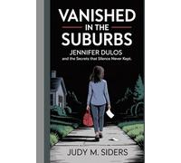 Vanished in the Suburbs: Jennifer Dulos and the Secrets That Silence Never Kept