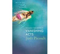 Vanishing Acts: an explosive and emotional novel from the bestselling author of My Sister's Keeper