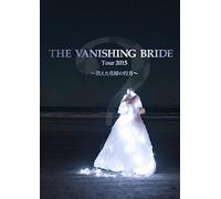 Vanishing Bride Tour 2015,the [DVD de Audio]