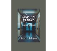 Vanishing Echoes: The Elisa Lam Movie Guide: A Journey Through Silence, Mystery, and the Digital World