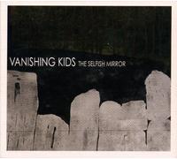 Vanishing Kids - The Selfish Mirror