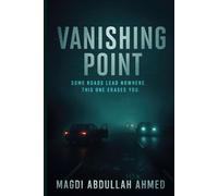 Vanishing Point: A Heart-Pounding Thriller Where Every Disappearance Hides a Darker Truth