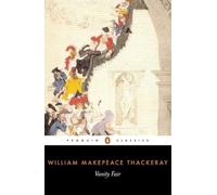 Vanity Fair: A Novel without Hero (Penguin Classics)
