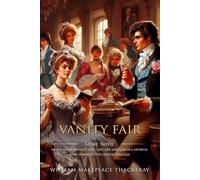 Vanity Fair: Complete with Classic illustrations and Annotation