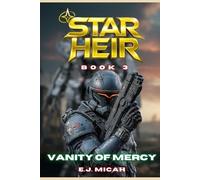 VANITY OF MERCY (Star Heir)