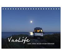 Vanlife - Leben, fahren, frei sein mit dem Wohnmobil (Tischkalender 2026 DIN A5 quer), CALVENDO Monatskalender: Camping im Van - schön und frei