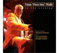 Vann Walls - In the Evening