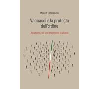 Vannacci e la protesta dell’ordine: Anatomia di un fenomeno italiano