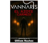 Vannaris: El Azote Carmesí (Saga de Eloshem)