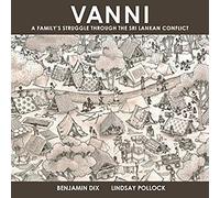Vanni: A Family's Struggle through the Sri Lankan Conflict