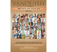 Vanquish IBMS Punta Cana 2015 Part 2 (Vanquish Magazine - IBMS Punta Cana 2015 Book)