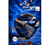 Vantage B2: Independent Book: Wisdom Academy Booklets