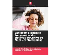 Vantagem Económica Comparativa dos Sistemas de Cultivo de Milho em Moçambique