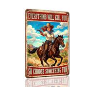 Vantoria Letrero de metal vintage con texto en inglés "Everything Will Kill You So Choose Something Fun", diseño de vaquera, caballo marrón, cactus, desierto, decoración de pared occidental, regalo