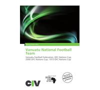 Vanuatu National Football Team: Vanuatu Football Federation, OFC Nations Cup, 2000 OFC Nations Cup, 1973 OFC Nations Cup
