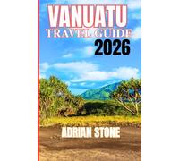 VANUATU TRAVEL GUIDE 2025-2026