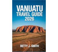 Vanuatu Travel Guide 2026: The Ultimate Guide to Volcanoes, Culture, and Island Adventures.