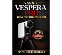 Vaonis Vespera Pro Benutzerhandbuch: Der inoffizielle Expertenleitfaden für 12,5MP High-Definition Imaging, Advanced Mosaic Framing und PRO-Level FITS-Workflows