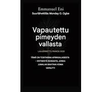 Vapautettu pimeyden vallasta - Laajennettu painos 2025: Tämä on Tositarina Afrikkalaisesta - Entisestä Noidasta, Jonka Jumalan Väkevä Voima Vapautti - ... 1 (Deliverance from the Power of Darkness)