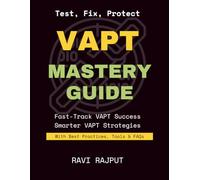 VAPT Mastery Guide: Find Vulnerabilities Instantly | Master Ethical Hacking Fast | VAPT Without Complexity Today | Boost Security Testing Confidently | Accelerate VAPT Success Now | Defend Systems