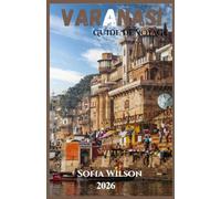 VARANASI GUIDE DE VOYAGE 2026