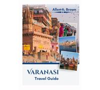 Varanasi Travel Guide 2026