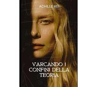 Varcando i confini della teoria