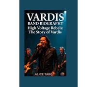 VARDIS BAND BIOGRAPHY: High Voltage Rebels: The Story of Vardis