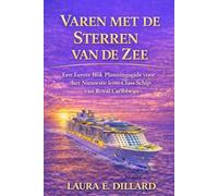 VAREN MET DE STERREN VAN DE ZEE: Een Eerste Blik Planningsgids voor het Nieuwste Icon- Class Schip van Royal Caribbean (The Stress-Free Cruise Series)