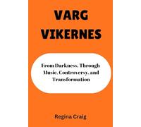 VARG VIKERNES: From Darkness, Through Music, Controversy, and Transformation