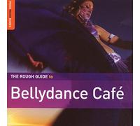 Vari-Bellydance Cafe - The Rough Guide To Bellydance Cafe