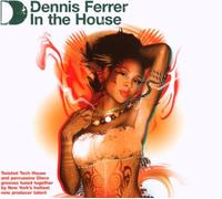 Vari-Dennis Ferrer I - Dennis Ferrer in the House