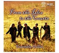 Vari Ensemble Galile - From the Isles to the Courts