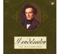 Vari - Felix Mendelssohn The Masterworks