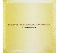 Vari-Forever - Forever, for Always, for Luther