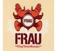 Vari-Frau Clap Your Hands - Frau Clap Your Hands
