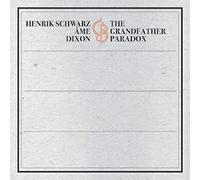 Vari-Grandfather Par - Henrik Schwarz & Ame & Dixon Present The Grandfather Paradox