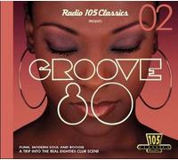 Vari-Groove 80 Vol.2 - Groove 80 Vol.2-Radio 105 Classisc