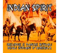 Vari-Indian Spirit Melodie E Danze Ritualidegli Indiani D'america - Indian Spirit Melodie E Danze Ritualidegli Indiani D'america