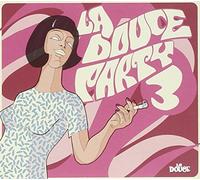 Vari-La Douce Party - La Douce Party Vol. 3