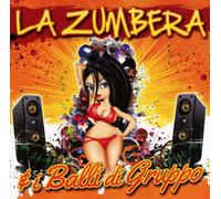 Vari-La Zumbera & I Balli Di Gruppo - La Zumbera & I Balli Di Gruppo