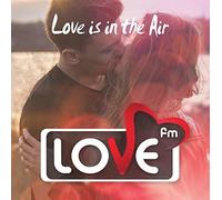 Vari-Love FM - Love Is in the Air - Love FM - Love Is in the Air