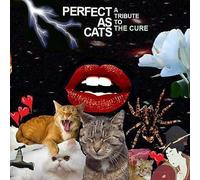 Vari-Perfect As Cats - Perfect As Cats: A Tribute To The Cure