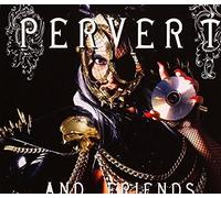 Vari-Pervert and Fri - Pervert and Friends