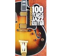 Vari-Progression:100 - Progressions:100 Years of Jazz Guit