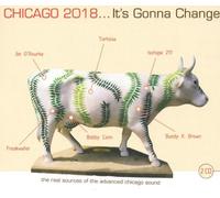 Vari - V/a "Chicago 2018 Its Gonna Change" CD