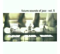 Vari - V/a "Future Sounds of Jazz V.5" Cdd